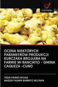 Ocena Niektorych Parametrow Produkcji Kurczaka Brojlera Na Farmie Mi Ranchito - Gmina Caqueza -Cund