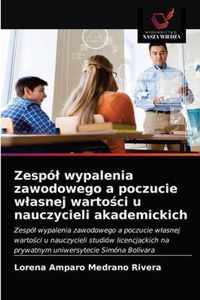 Zespol wypalenia zawodowego a poczucie wlasnej wartoci u nauczycieli akademickich