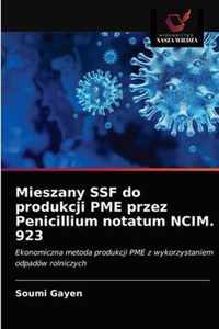 Mieszany SSF do produkcji PME przez Penicillium notatum NCIM. 923