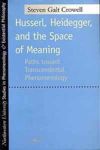 Husserl, Heidegger, and the Space of Meaning