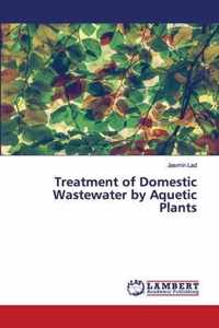 Treatment of Domestic Wastewater by Aquetic Plants