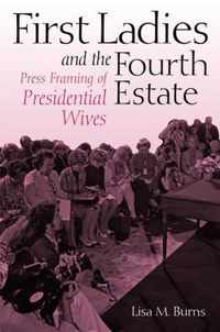 First Ladies and the Fourth Estate