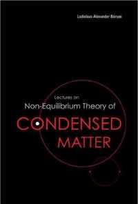 Lectures On Non-equilibrium Theory Of Condensed Matter