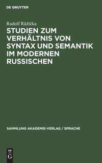 Studien zum Verhaltnis von Syntax und Semantik im modernen Russischen