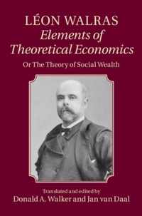 Leon Walras Elements Theoretic Economics