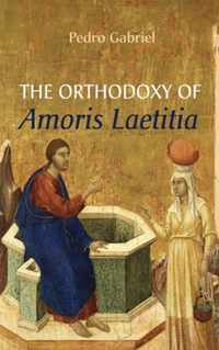 The Orthodoxy of Amoris Laetitia