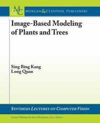 Image-Based Modeling of Plants and Trees