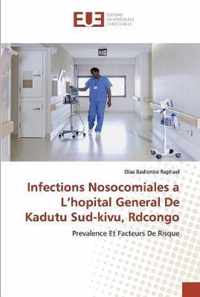 Infections Nosocomiales a L'hopital General De Kadutu Sud-kivu, Rdcongo