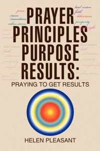 Prayer Principles Purpose Results