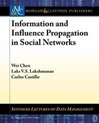 Information and Influence Propagation in Social Networks