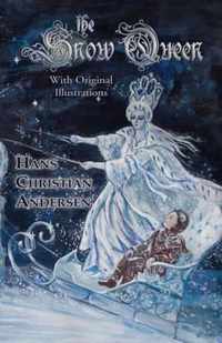 The Snow Queen (with Original Illustrations)