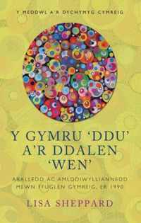 Y Gymru 'Ddu' a'r Ddalen 'Wen'