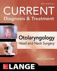 CURRENT Diagnosis & Treatment Otolaryngology--Head and Neck Surgery, Fourth Edition