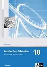 Lambacher Schweizer. 10. Schuljahr. Lösungen. Thüringen