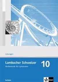 Lambacher Schweizer. 10. Schuljahr. Lösungen. Sachsen