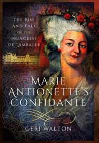 Marie Antoinette's Confidante