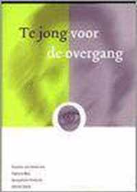 Te Jong Voor De Overgang