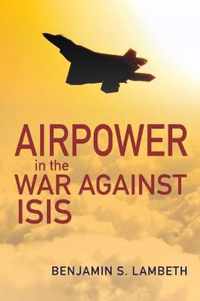 Airpower in the War against ISIS