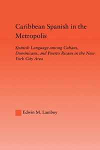 Caribbean Spanish in the Metropolis