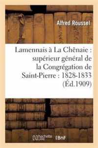 Lamennais A La Chenaie: Superieur General de la Congregation de Saint-Pierre: 1828-1833: