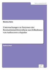 Untersuchungen zu Enzymen der Rosmarinsaurebiosynthese aus Zellkulturen von Anthoceros crispulus