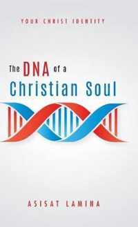 The DNA of a Christian Soul