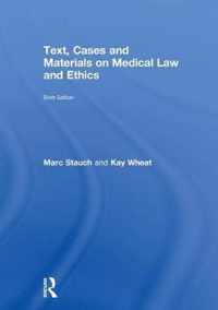 Text, Cases and Materials on Medical Law and Ethics