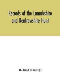 Records of the Lanarkshire and Renfrewshire Hunt