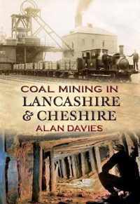 Coal Mining in Lancashire & Cheshire