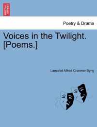 Voices in the Twilight. [Poems.]