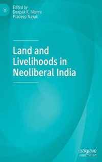 Land and Livelihoods in Neoliberal India