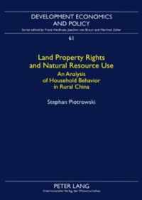 Land Property Rights and Natural Resource Use