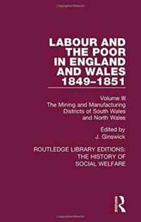 Labour and the Poor in England and Wales - The letters to The Morning Chronicle from the Correspondants in the Manufacturing and Mining Districts, the Towns of Liverpool and Birmingham, and the Rural Districts: Volume III