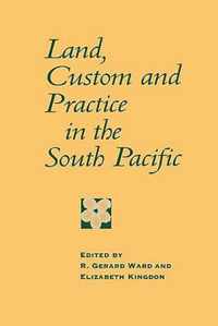 Land, Custom and Practice in the South Pacific