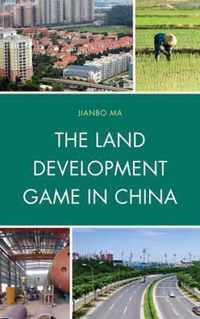 The Land Development Game in China