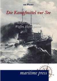 Die Kampfmittel zur See