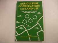 Agriculture, Conservation and Land Use