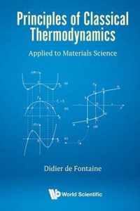 Principles Of Classical Thermodynamics