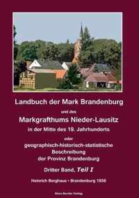 Landbuch der Mark Brandenburg und des Markgrafthums Nieder-Lausitz. Dritter Band, Teil I