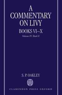 A Commentary on Livy, Books VI-X: Volume IV