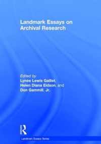 Landmark Essays on Archival Research