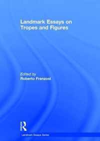 Landmark Essays on Tropes and Figures