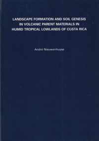 Landscape formation and poil genesis in volcanic parent materials in humid tropical lowland of Costa Rica