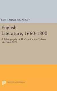 English Literature, 1660-1800 - A Bibliography of Modern Studies: Volume VI: 1966-1970