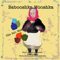 Babooshka Mooshka The Hat Maker!