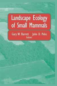 Landscape Ecology of Small Mammals