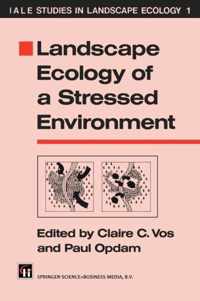 Landscape Ecology of a Stressed Environment