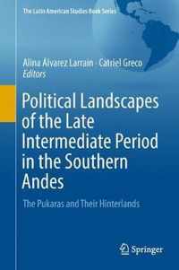 Political Landscapes of the Late Intermediate Period in the Southern Andes