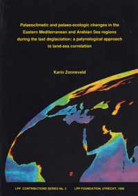 Palaeoclimatic and palaeo-ecologic changes in the eastern Mediterranean and Arabian sea regions during the last deglaciation