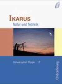 Ikarus. Natur und Technik. Schwerpunkt: Physik 7. Schülerbuch